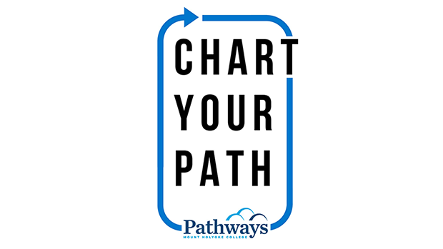 Chart Your Path (graphic with arrows) for Pathways at Mount Holyoke