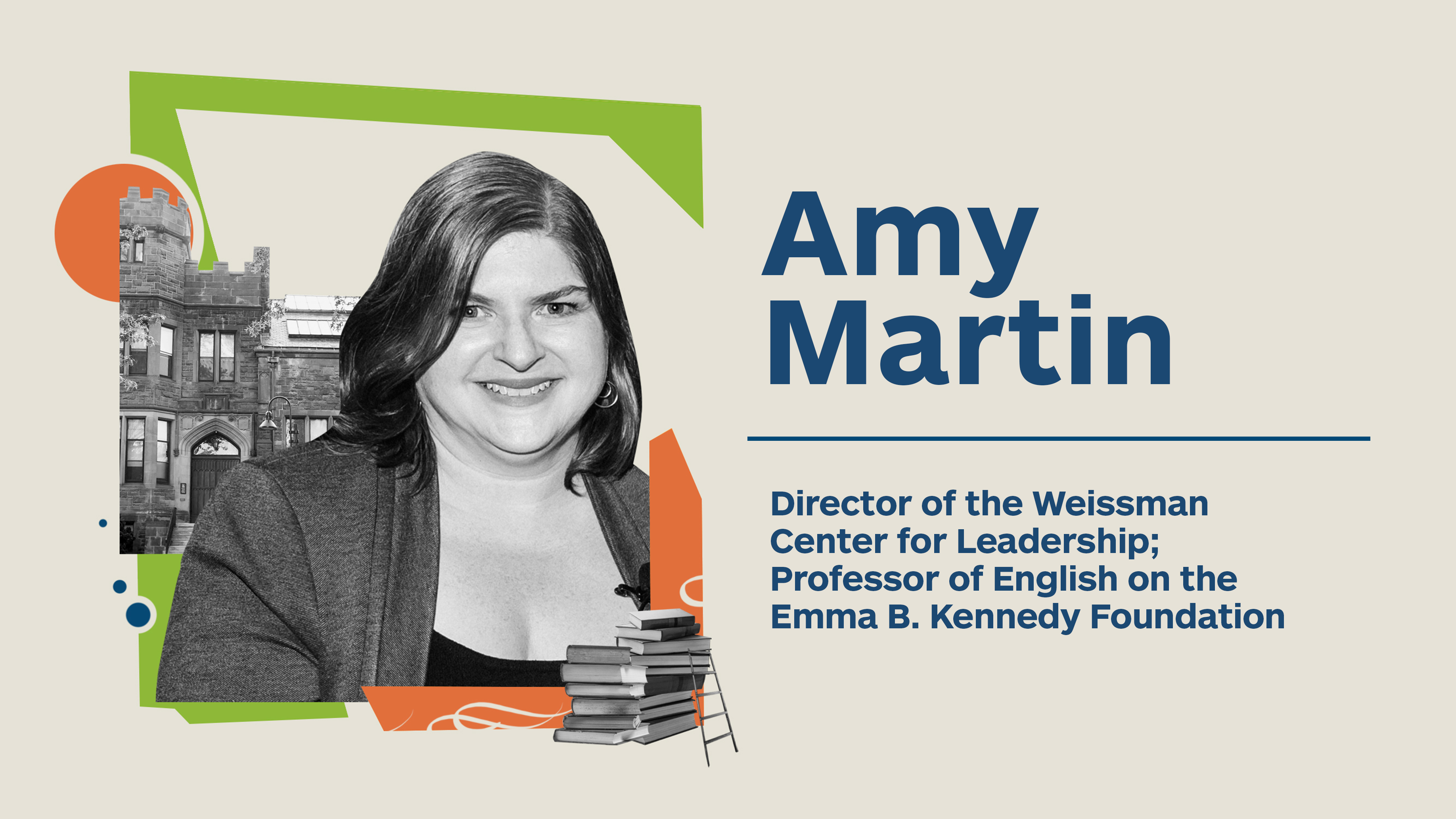 Amy Martin, Director of the Weissman Center for Leadership; Professor of English on the Emma B. Kennedy Foundation