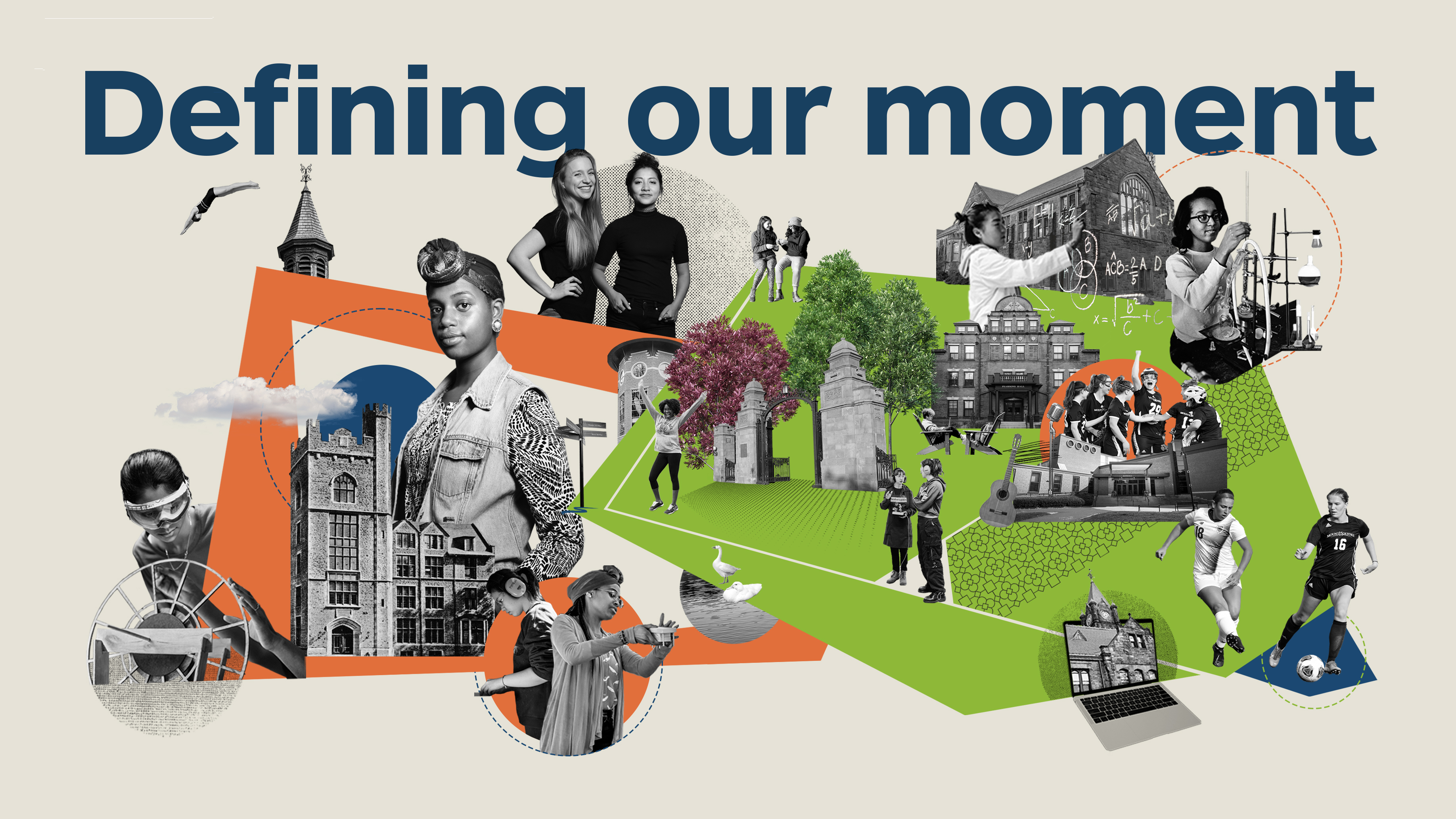 Defining our moment. A collage of students engaged in activities around campus.