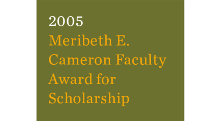 2005 Meribeth E. Cameron Faculty Award for Scholarship